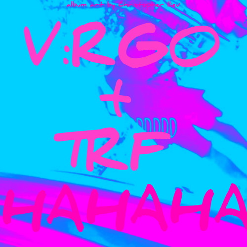 V:RGO x TRF - HAHAHA (Prod. by Shizo & Lil Patriarch)
