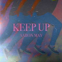 KEEP UP [Prod. By Kyshia]