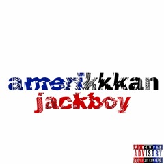 amerikkkan jackboy