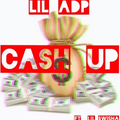 Lil ADP Ft Lil $wisha- Cash Up