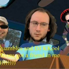 Moons Got A Friend In Me- DJ KKool and Quambles Duet