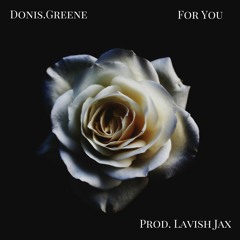 Donis.Greene-Can't Sing (Prod. Lavish Jax)