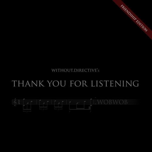 Stream Without Directive Listen To Without Directive S Thank You For Listening 13 Playlist Online For Free On Soundcloud