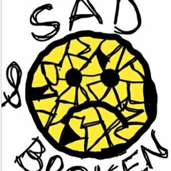 Sad And Broken