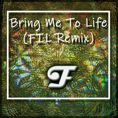 Evanescence - Bring Me To Life (FIL Remix)