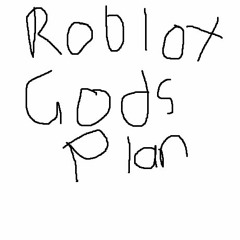 Roblox - A God's Plan Parody