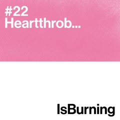Heartthrob... Is Burning #22
