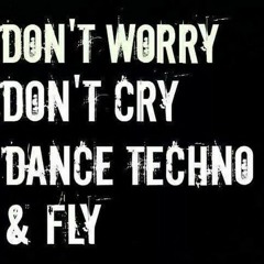 Dance Techno & Fly .