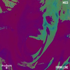 FIRING LINE - MICO [Official Audio]