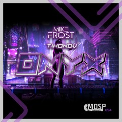 ONYX (Preview) OUT 7.7.2018 (feat. Tihonov)