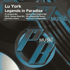Lu York - Legends In Paradise (Dr. Shemp Deep Mix)