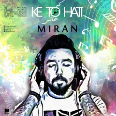 Miran Burhan - KE TO HATI