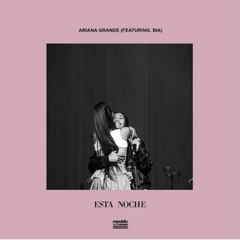 Esta Noche (feat. Ariana Grande)