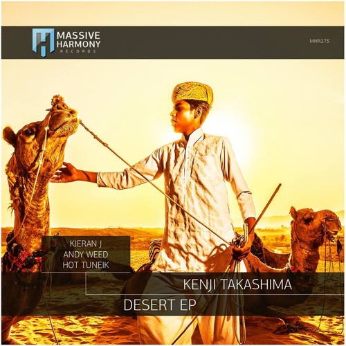 Kenji Takashima - Desert (Kieran J Remix) [Massive Harmony Records]