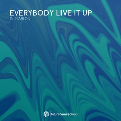 Dj Marlon - Everybody Live It Up (Free Download)