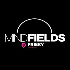 Dynamic Illusion @ Mindfields | 2018-07 July | [FriskyRadio]