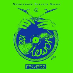 TekHedz - Needlework #2 - Scratch Series | Prod Able8 & Dusty Ohms. See info for DJ features...