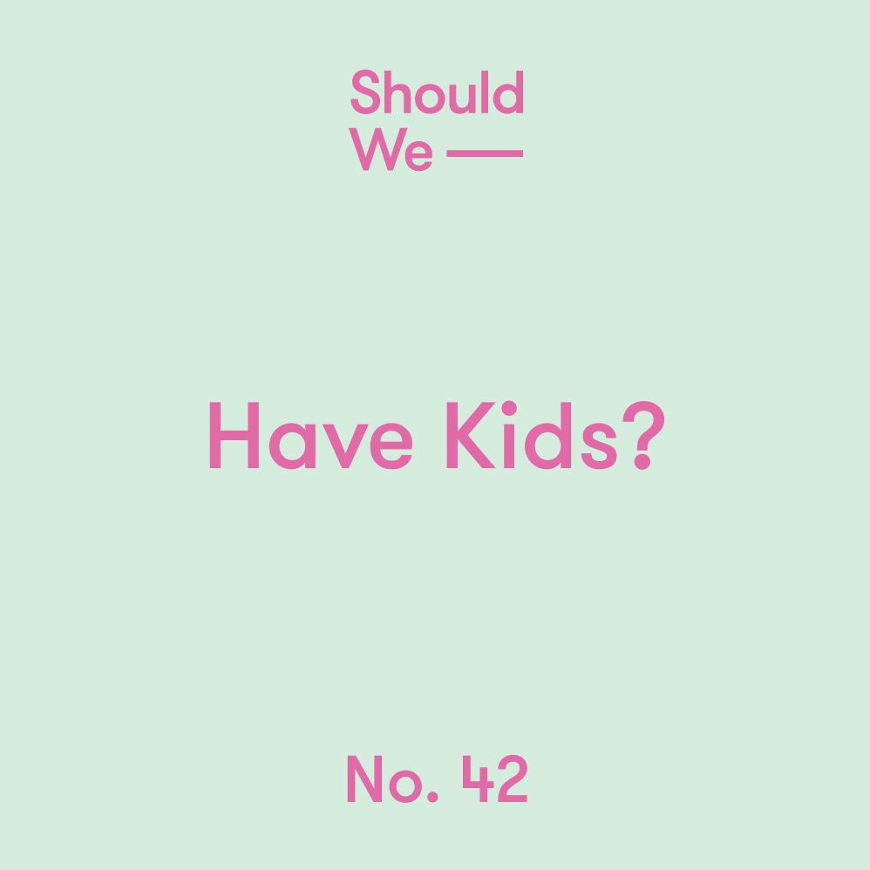 Should We