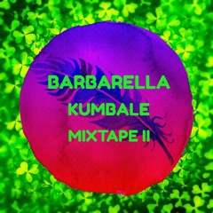 Barbarella- Kumbale MIxtape 2