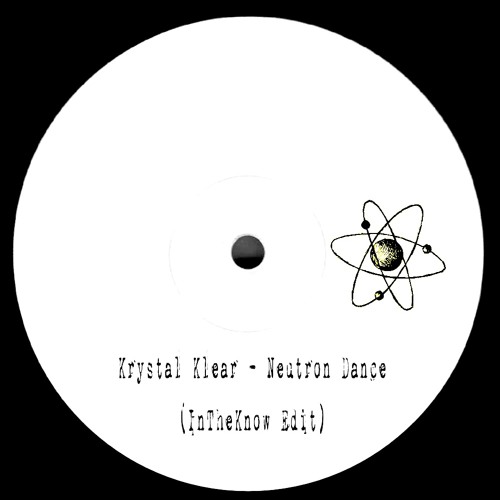 Krystal Klear - Neutron Dance (InTheKnow Edit)