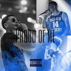 Proud Of Me (feat. $wifty, AMG Rel)
