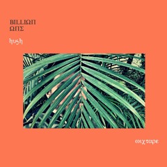 BiLLiON ONE - Hush Mixtape