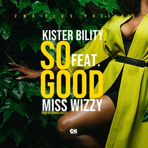 So Good (feat. Miss Wizzy)