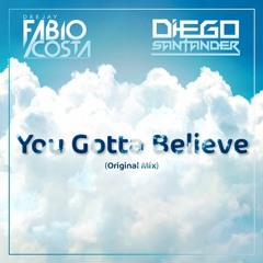 Fábio Costa & Diego Santander - You Gotta Believe (Original Mix)