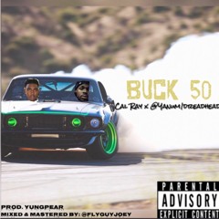 Cal Ray x @Yanum1dreadhead - Buck 50
