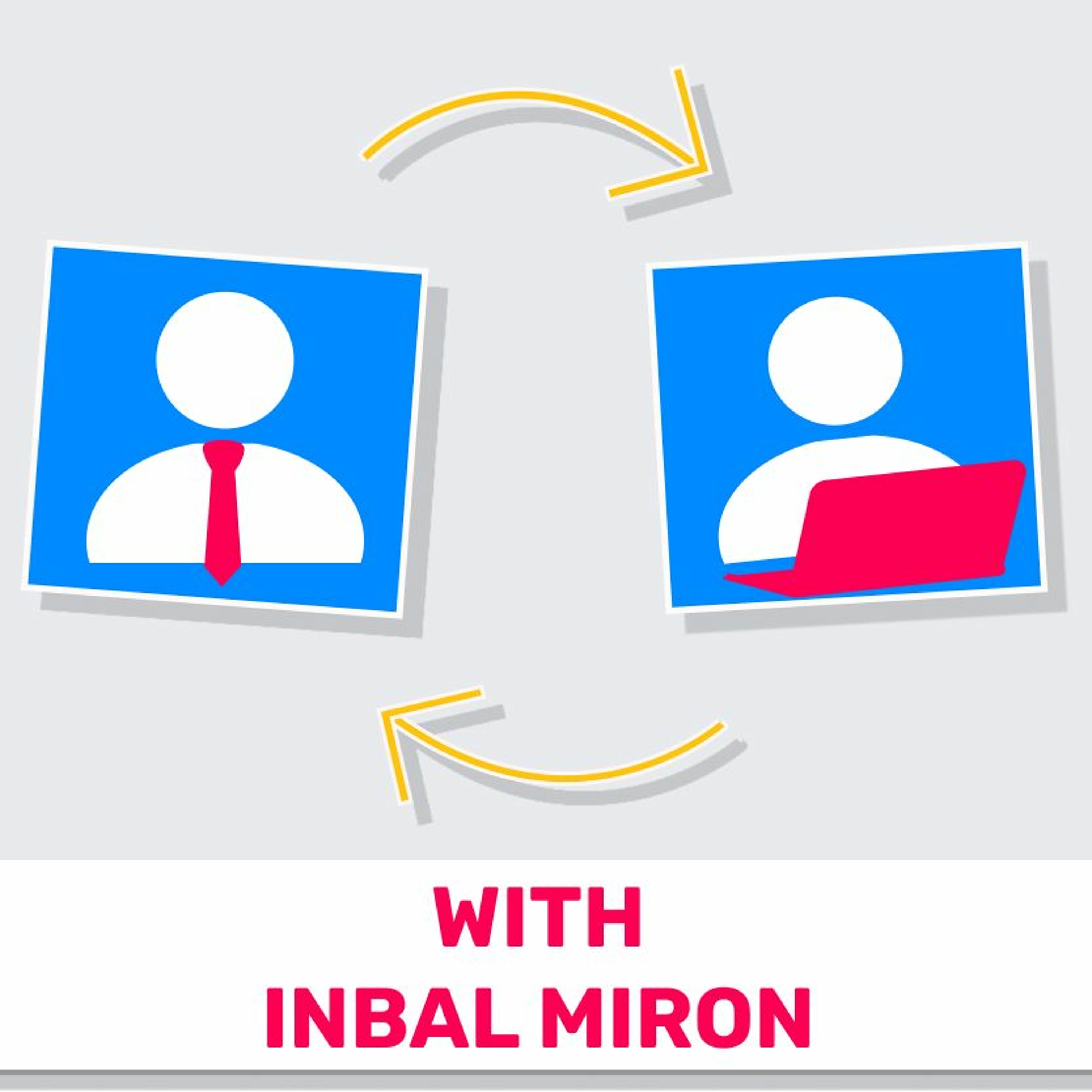 22 - Customers VS End Users (Featuring Inbal Miron) מוצרלה | Mozzarella- A Product Management Podcast 22 - Customers VS End Users (Featuring Inbal Miron)