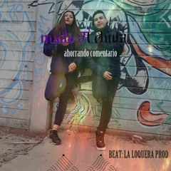 Mailo Ft Chuki - Ahorrando Comentario - BEAT: LA LOQUERA