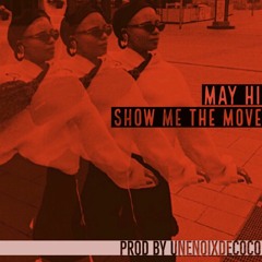 SHOW ME THE MOVE
