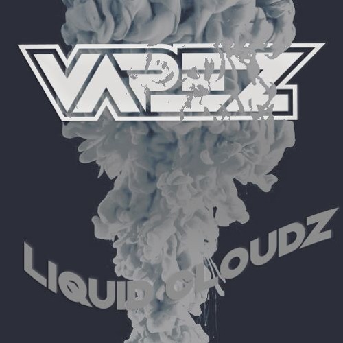 VAPEZ - Liquid Cloudz