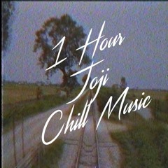 1 Hour Joji Chill Mix (Video In Des.)