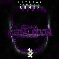 Gohma - Megalodon (Feat. OG Protobot) (Crystal Sirens Remix)