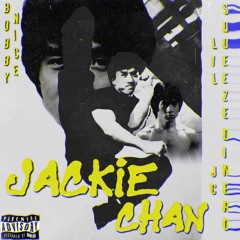 BobbyNice x Squeeze Banzz - Jackie Chan