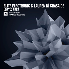 Elite Electronic & Lauren Ni Chasaide - Lost & Free (Original Mix)
