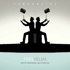 Pasaje Del Olvido (Feat. Jeremy Bosch & Luis Perdomo) - FRAN VIELMA & His Venezuelan Jazz Collective