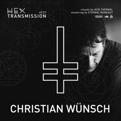 HEX Transmission #037 - Christian Wünsch