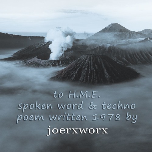 To H.M.E. - a poem written by myself 40 years ago & techno