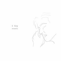 I Cry