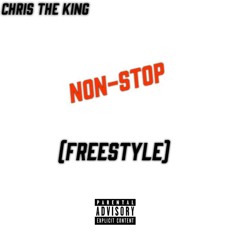 Chris The King - Non-Stop (Freestyle)