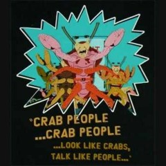 Crab People (Original Edit)
