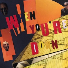 When You're Down (feat. Danielle Dollar)