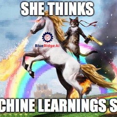 She Thinks Machine Learnings Sexy