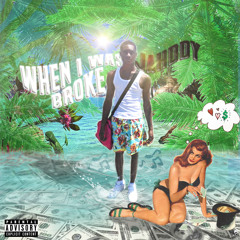 Jahddy - When I Was Broke