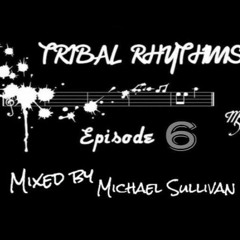 Tribal Rhythm Episode 6