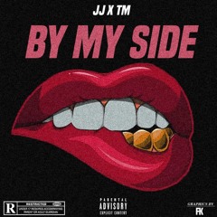 JJ X TM - BY MY SIDE