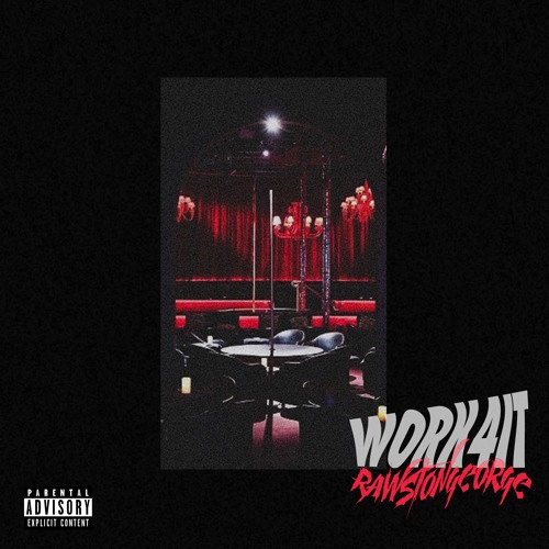 WORK 4 IT (Prod. Almighty Tylor)