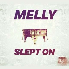 Melly- Slept On #JTM